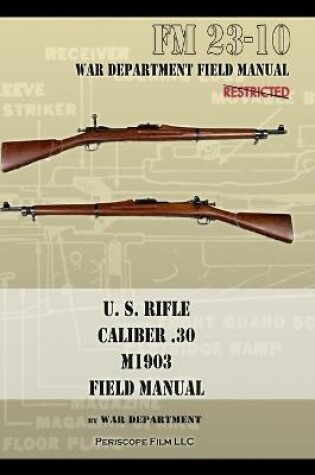 Cover of U.S. Rifle, Caliber .30, M1903 Basic Field Manual