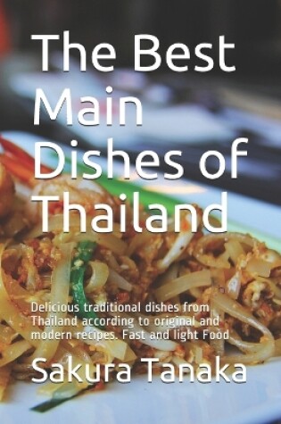 Cover of The Best Main Dishes of Thailand อร่อย