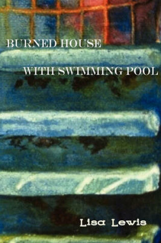 Cover of Burned House with Swimming Pool