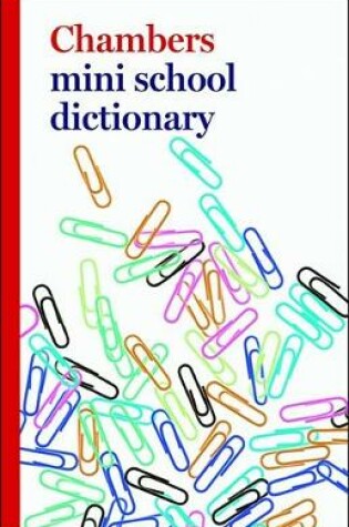 Cover of Chambers Mini School Dictionary, first edition