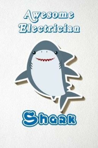 Cover of Awesome Electrician Shark A5 Lined Notebook 110 Pages