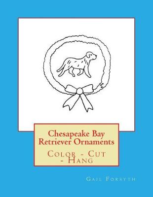 Book cover for Chesapeake Bay Retriever Ornaments