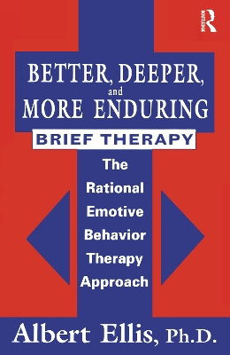 Book cover for Better, Deeper And More Enduring Brief Therapy