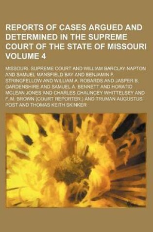 Cover of Reports of Cases Argued and Determined in the Supreme Court of the State of Missouri Volume 4