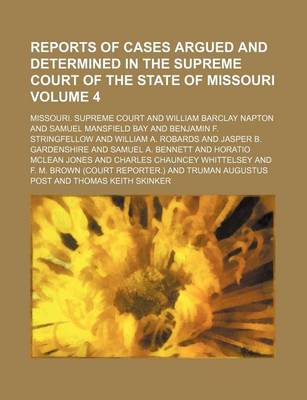 Book cover for Reports of Cases Argued and Determined in the Supreme Court of the State of Missouri Volume 4