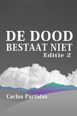 Book cover for de Dood Bestaat Niet