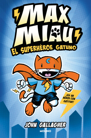 Cover of El superhéroe gatuno / Max Meow Book 1: Cat Crusader