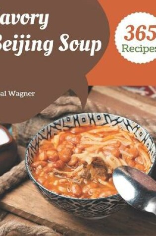 Cover of 365 Savory Beijing Soup Recipes