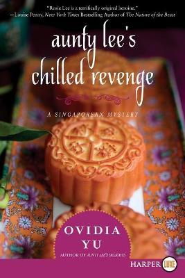 Cover of Aunty Lee's Chilled Revenge [Large Print]