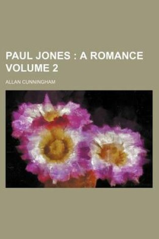 Cover of Paul Jones Volume 2; A Romance