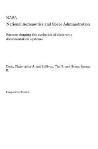 Cover of Factors Shaping the Evolution of Electronic Documentation Systems