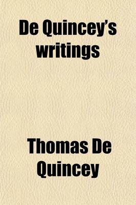 Book cover for de Quincey's Writings (Volume 3)