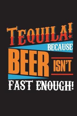 Book cover for Tequila Beer Isn't Fast Enough