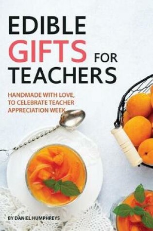 Cover of Edible Gifts for Teachers