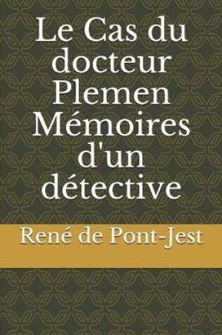 Cover of Le Cas du docteur Plemen Mémoires d'un détective