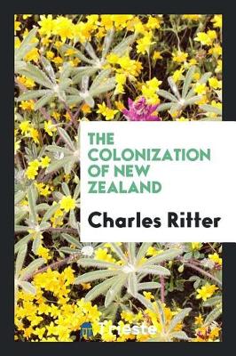 Book cover for The Colonization of New Zealand