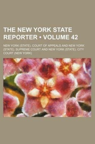 Cover of The New York State Reporter (Volume 42)