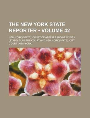 Book cover for The New York State Reporter (Volume 42)