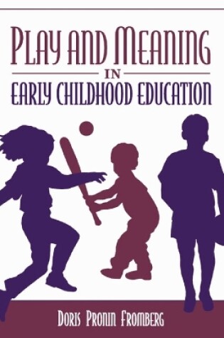 Cover of Play and Meaning in Early Childhood Education