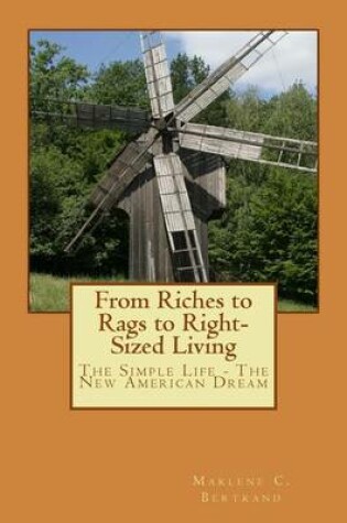 Cover of From Riches to Rags to Right-Sized Living