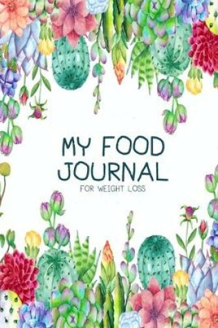 Cover of My Food Journal for Weight Loss