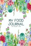 Book cover for My Food Journal for Weight Loss