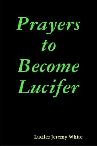 Cover of Prayers to Become Lucifer