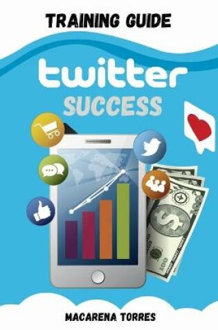 Cover of Twitter Success Training Guide