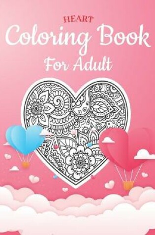 Cover of Heart Coloring Book For Adult