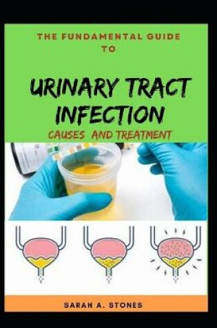 Cover of The Fundamental Guide To Urinary Tract Infection