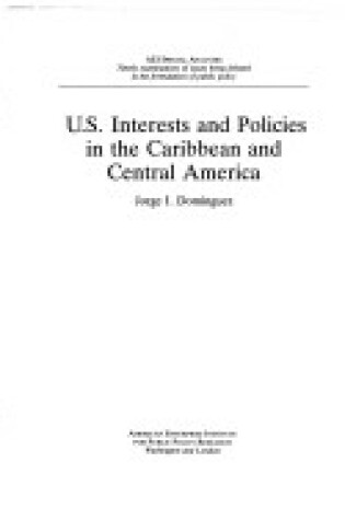 Cover of United States Interests and Policies in the Caribbean and Central America