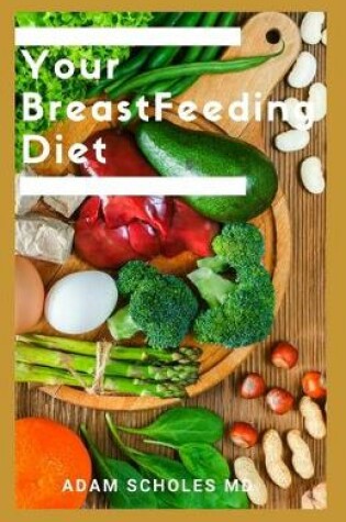 Cover of Your Breastfeeding Diet