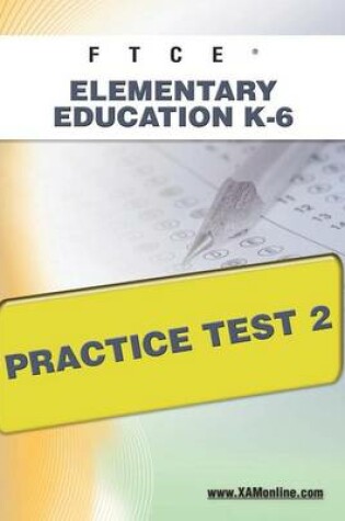 Cover of FTCE Elementary Education K-6 Practice Test 2