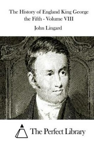 Cover of The History of England King George the Fifth - Volume VIII