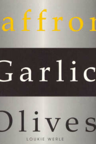 Cover of Saffron, Garlic and Olives