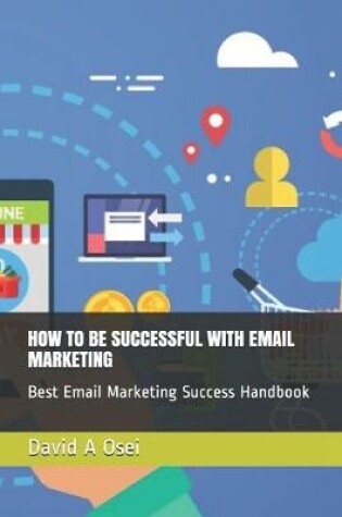 Cover of How to Be Successful with Email Marketing