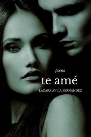 Cover of Te ame