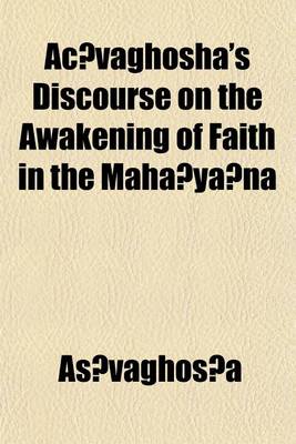 Book cover for AC Vaghosha's Discourse on the Awakening of Faith in the Maha YA Na