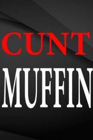 Cover of Cunt Muffin.