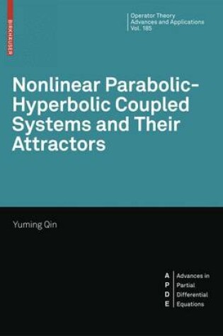 Cover of Nonlinear Parabolic-Hyperbolic Coupled Systems and Their Attractors