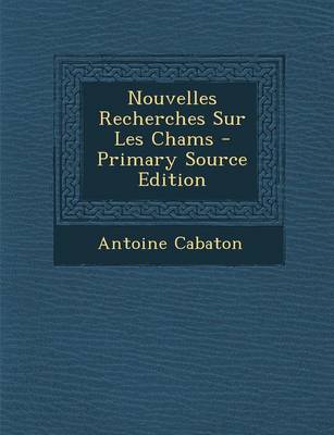 Book cover for Nouvelles Recherches Sur Les Chams - Primary Source Edition