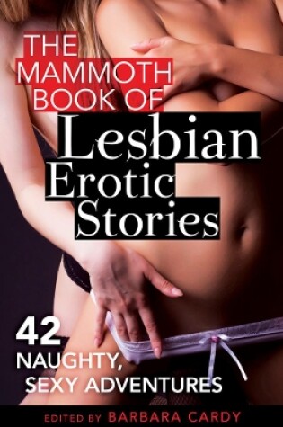 Cover of The Mammoth Book of Lesbian Erotic Stories