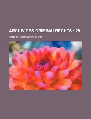 Book cover for Archiv Des Criminalrechts (29)