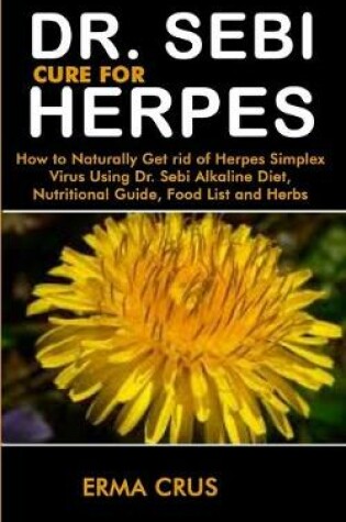 Cover of Dr. Sebi Cure for Herpes