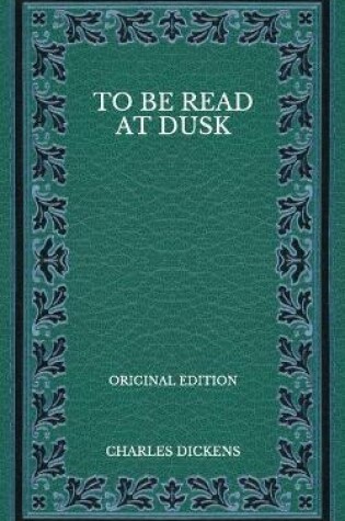 Cover of To Be Read at Dusk - Original Edition