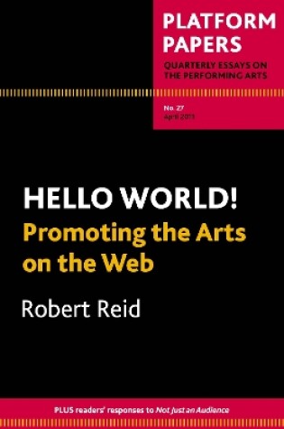 Cover of Platform Papers 27: Hello World! Promoting the Arts on the Web