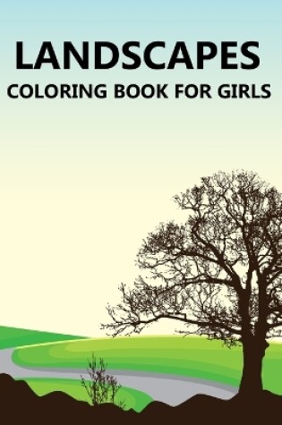 Cover of Landscapes Coloring Book For Girls