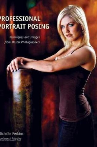 Cover of Professional Portrait Posing: Techniques and Images from Master Photographers