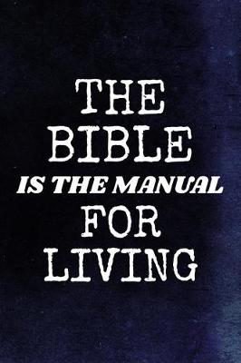 Book cover for The Bible Is The Manual For Living