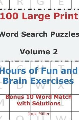 Cover of 100 Large Print Word Search Puzzles Volume 2